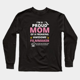 Proud Filmmaker Mom Long Sleeve T-Shirt